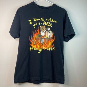 Teddy Fresh "I would rather go to hell than go to work" Black Shirt Size Small